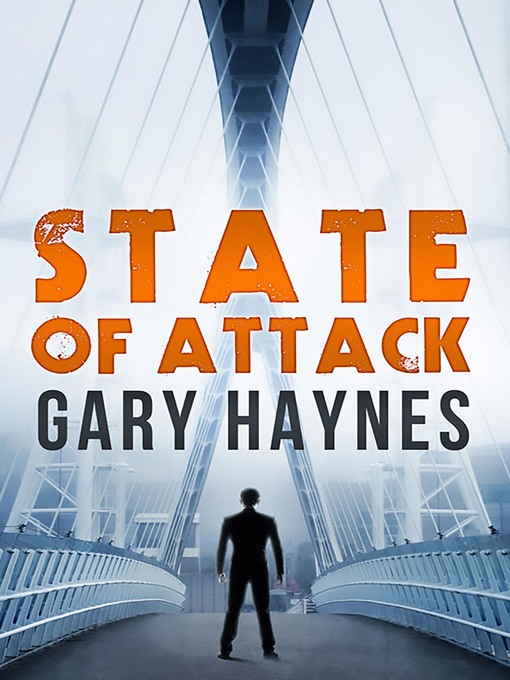 Title details for State of Attack by Gary Haynes - Available